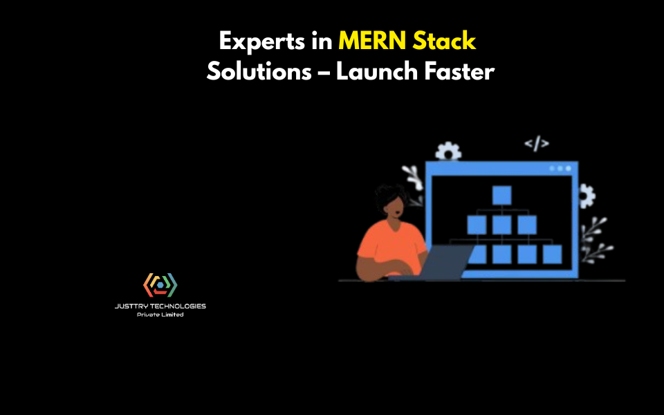 Experts in MERN Stack Solutions – Launch Faster