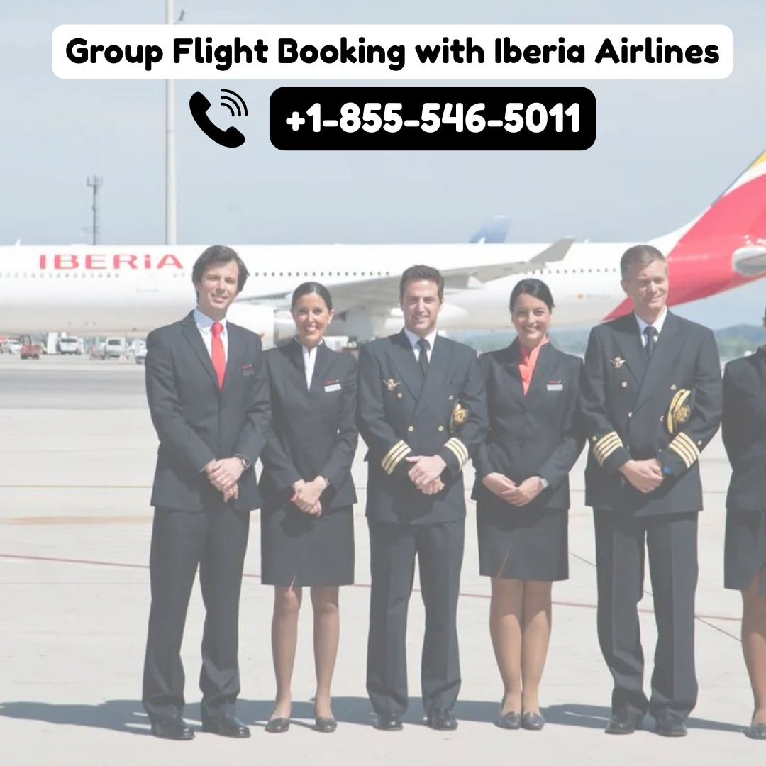 +1-855-546-5011 Reliable Group Booking Solutions by Iberia