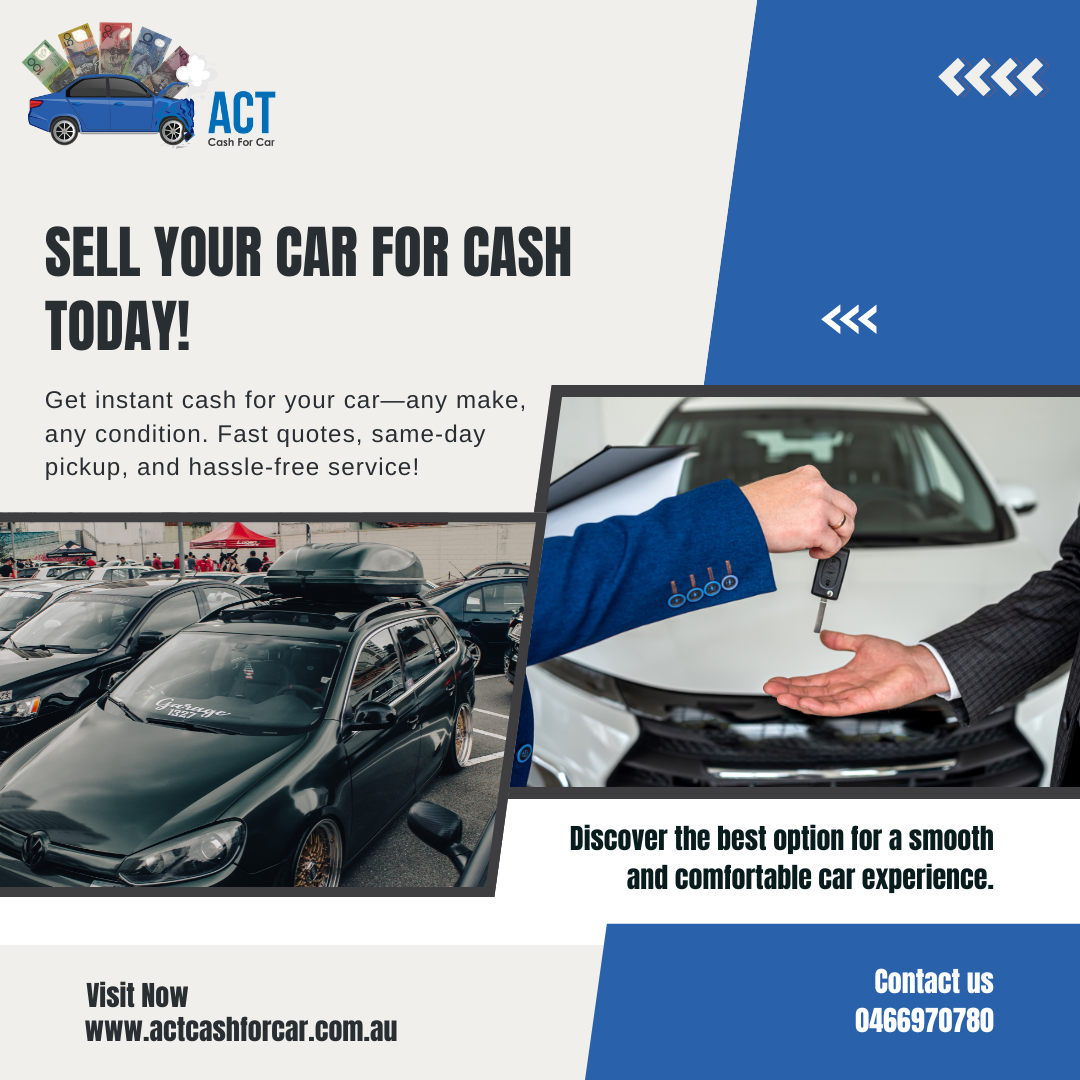 Used Cars Canberra – Sell Your Car Fast with ACT Cash for Car