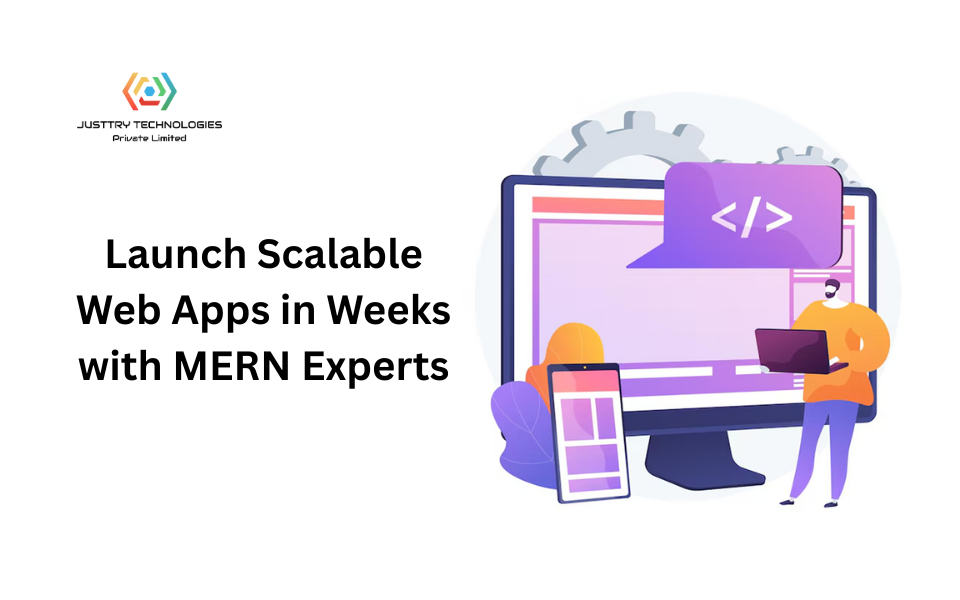 Launch Scalable Web Apps in Weeks with MERN Experts