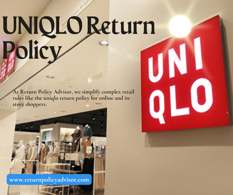 Understanding the uniqlo return policy: What Shoppers Should Know