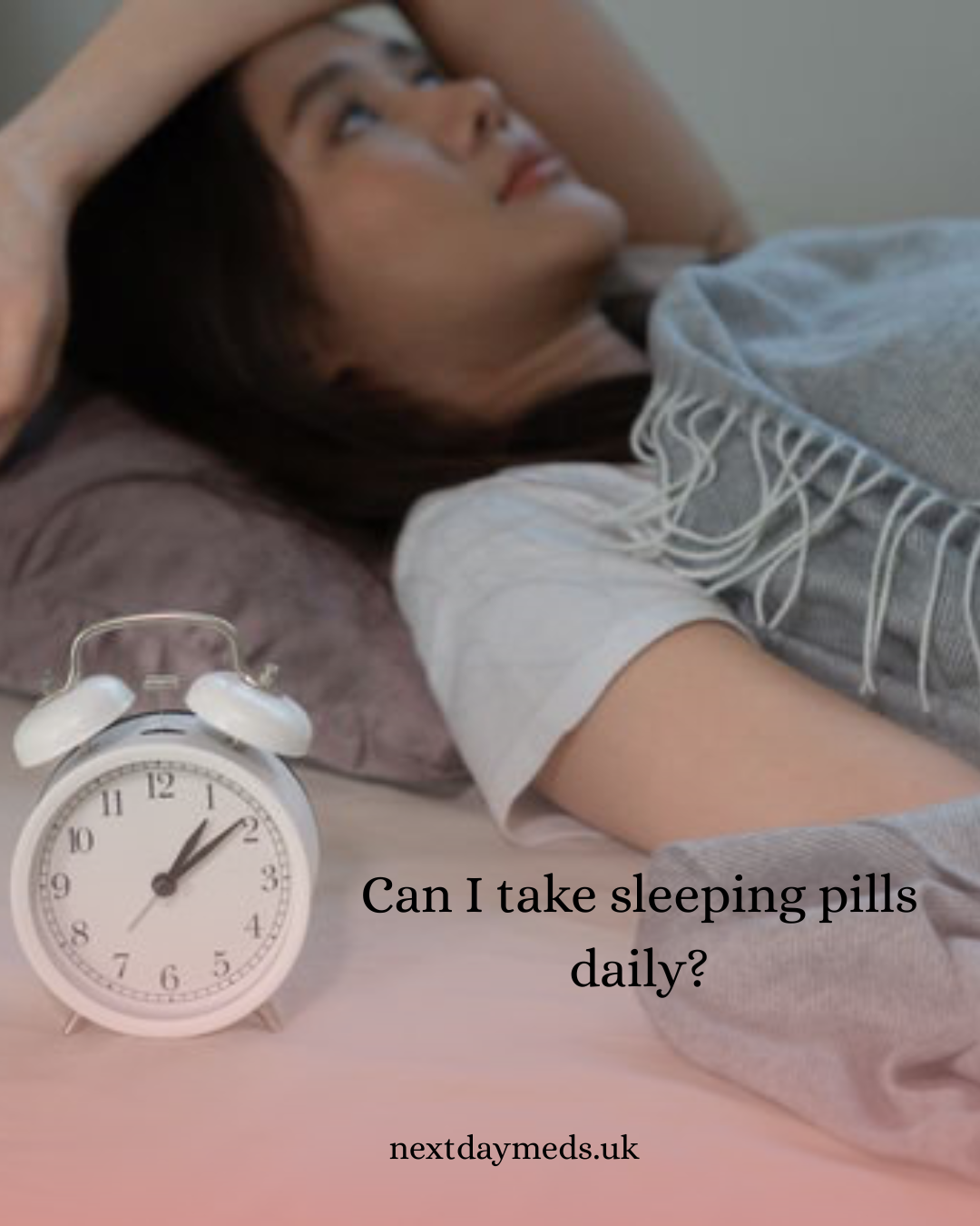 Can I Take Sleeping Pills Daily? | NextDayMeds UK
