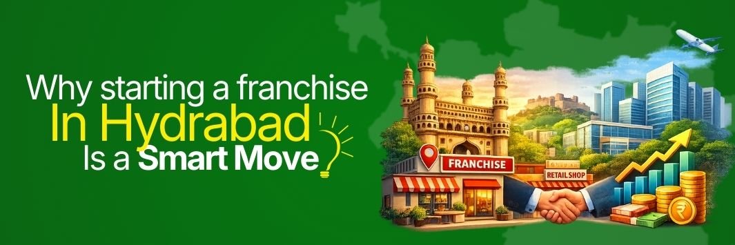 Why Starting a Food Franchise in Hyderabad Is a Smart Business Move