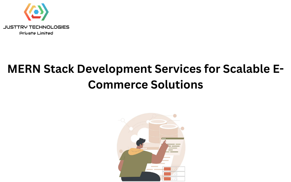 MERN Stack Development Services for Scalable E-Commerce Solutions