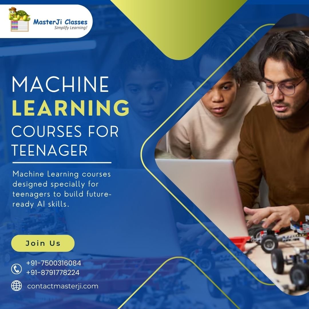 Machine Learning Courses for Teenager by Contact Master Ji