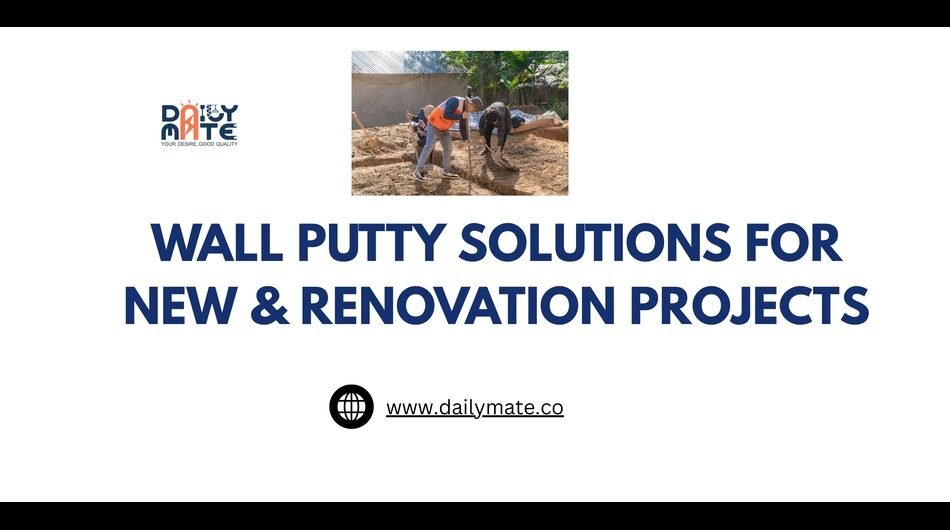 Wall-Putty-Solutions-for-New-Renovation-Projects-1