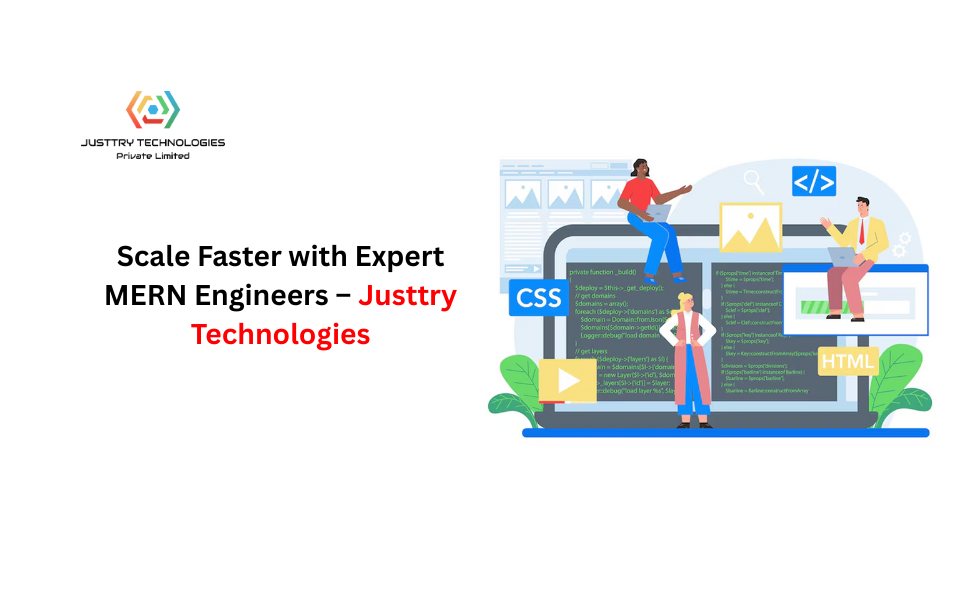 Scale Faster with Expert MERN Engineers – Justtry Technologies