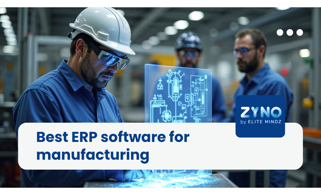 Manufacturing ERP Software Solutions | ZYNO by Elitemindz