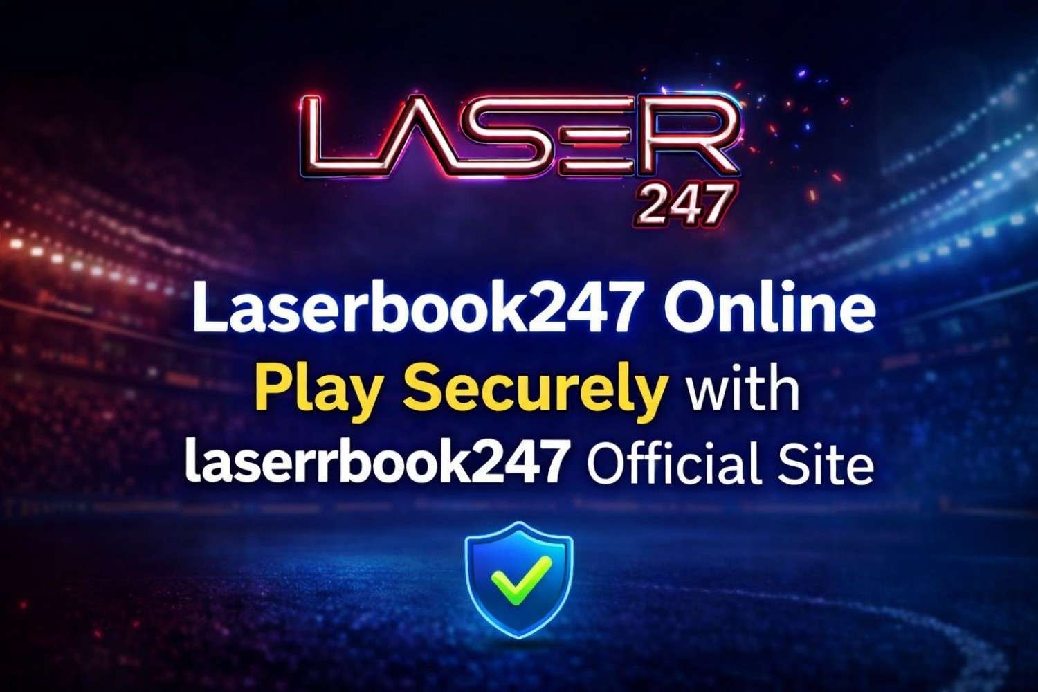 Laserbook247 Online – Play Securely with laserrbook247 Official Site