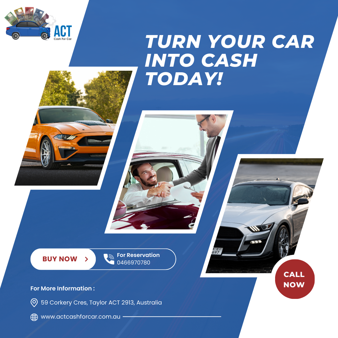 Scrap Car Buyers Canberra – Sell Car for Cash with ACTcashforcar