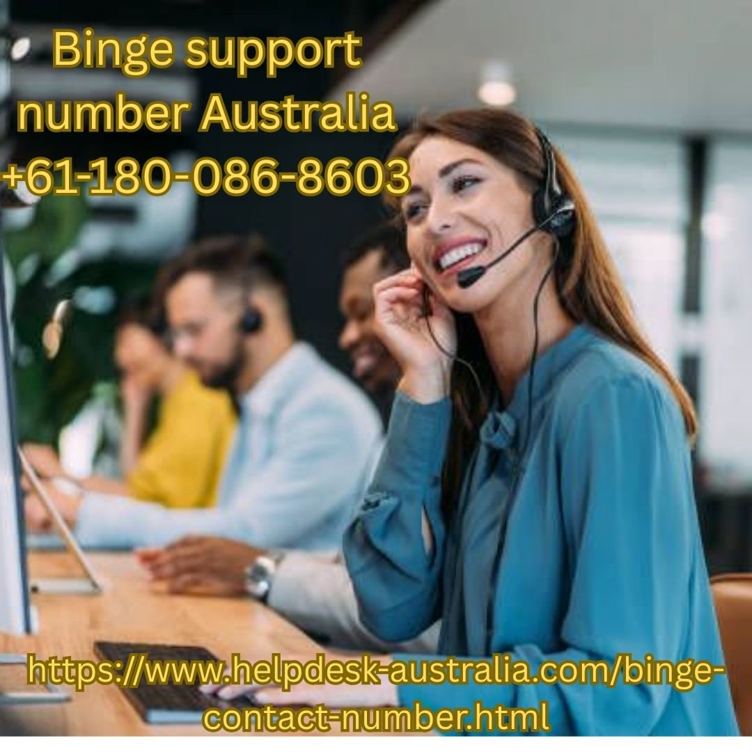 Binge Support Number Australia +61-180-086-8603 – Help & Customer Service