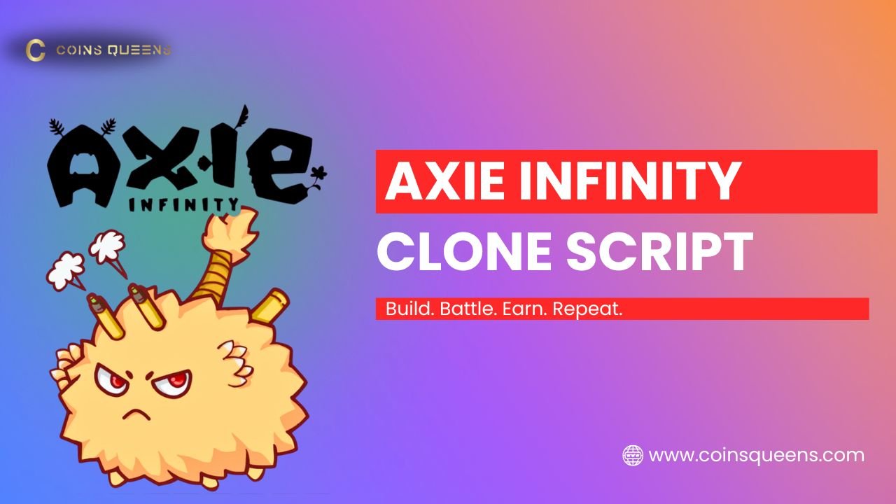 Launch Your Axie Infinity Clone Script | CoinsQueens