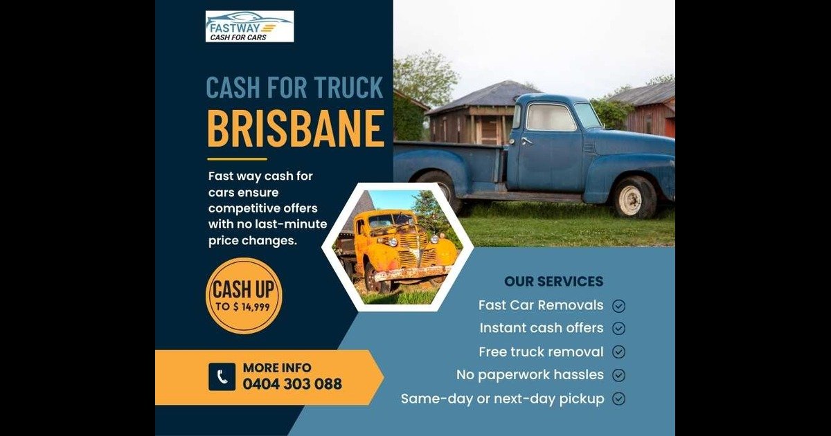 Cash For Truck Brisbane – Fast Way Cash For Cars