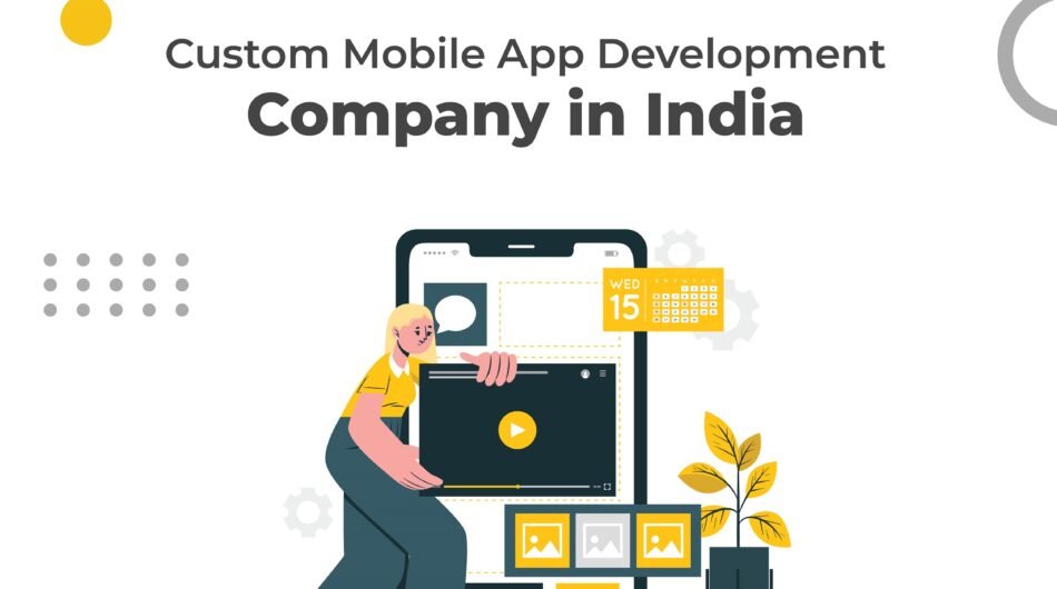 Custom-Mobile-app-development-company-in-Ind