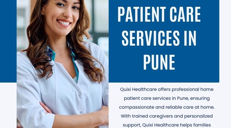 Expert-Home-Patient-Care-Services-in-Pune-Quixi-Healthcare
