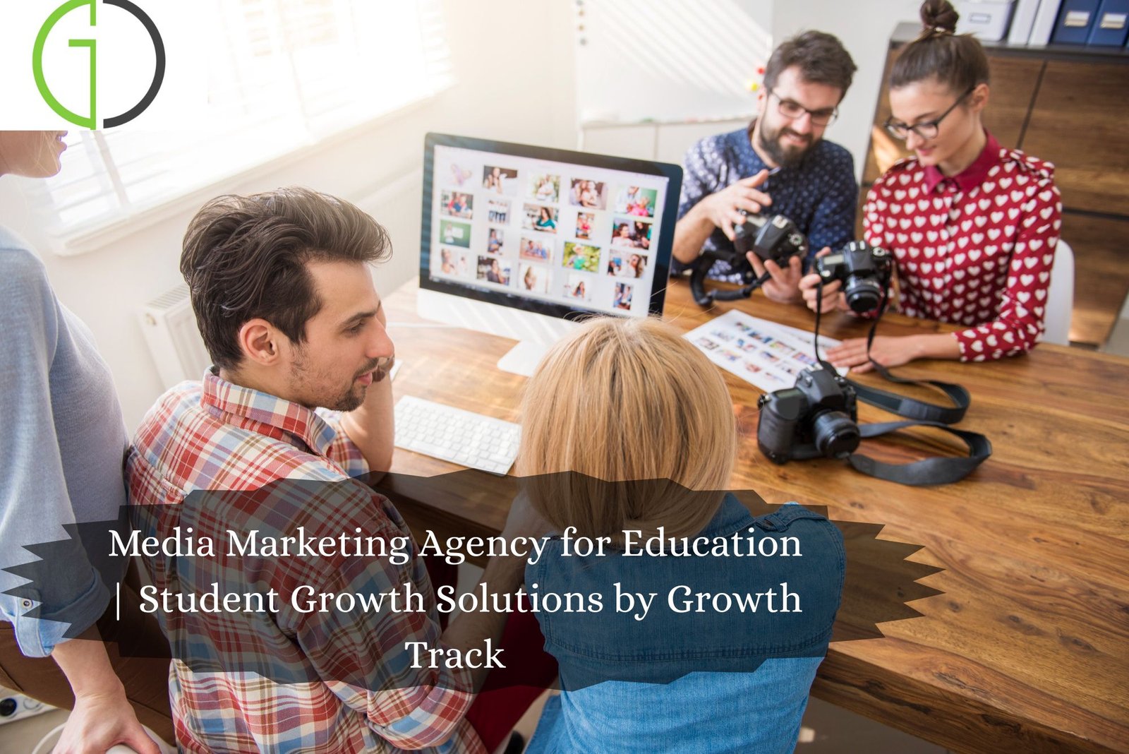 Media Marketing Agency for Education | Student Growth Solutions by Growth Track