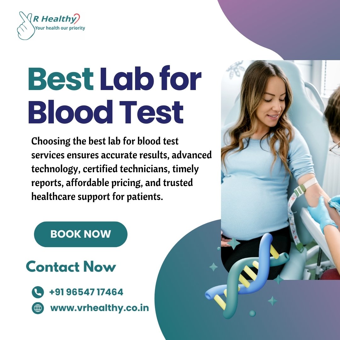 Best Lab for Blood Test – Accurate, Reliable & Affordable Diagnostics
