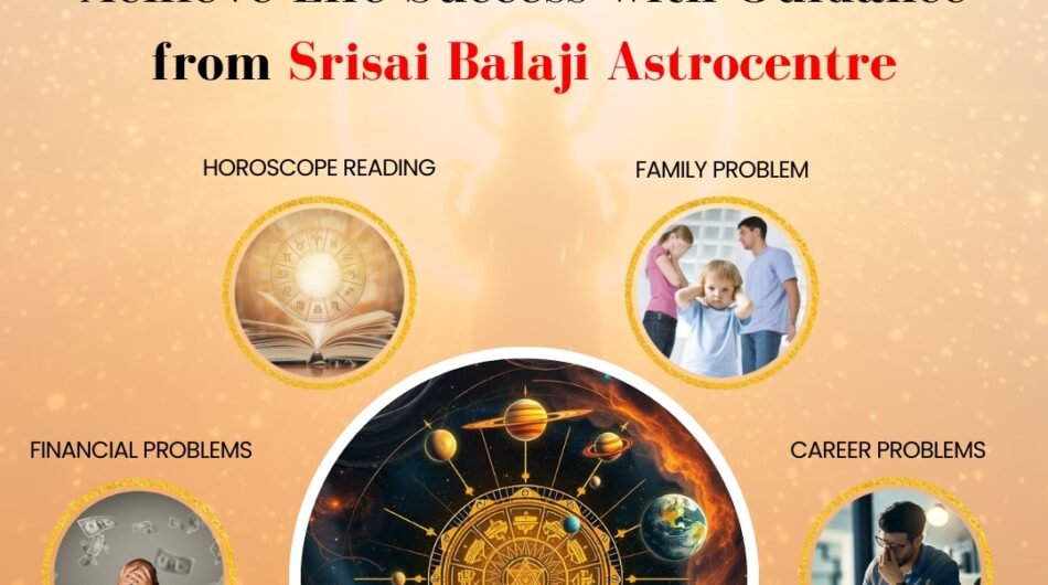 Achieve-Life-Success-with-Guidance-from-Srisai-Balaji-Astrocentre