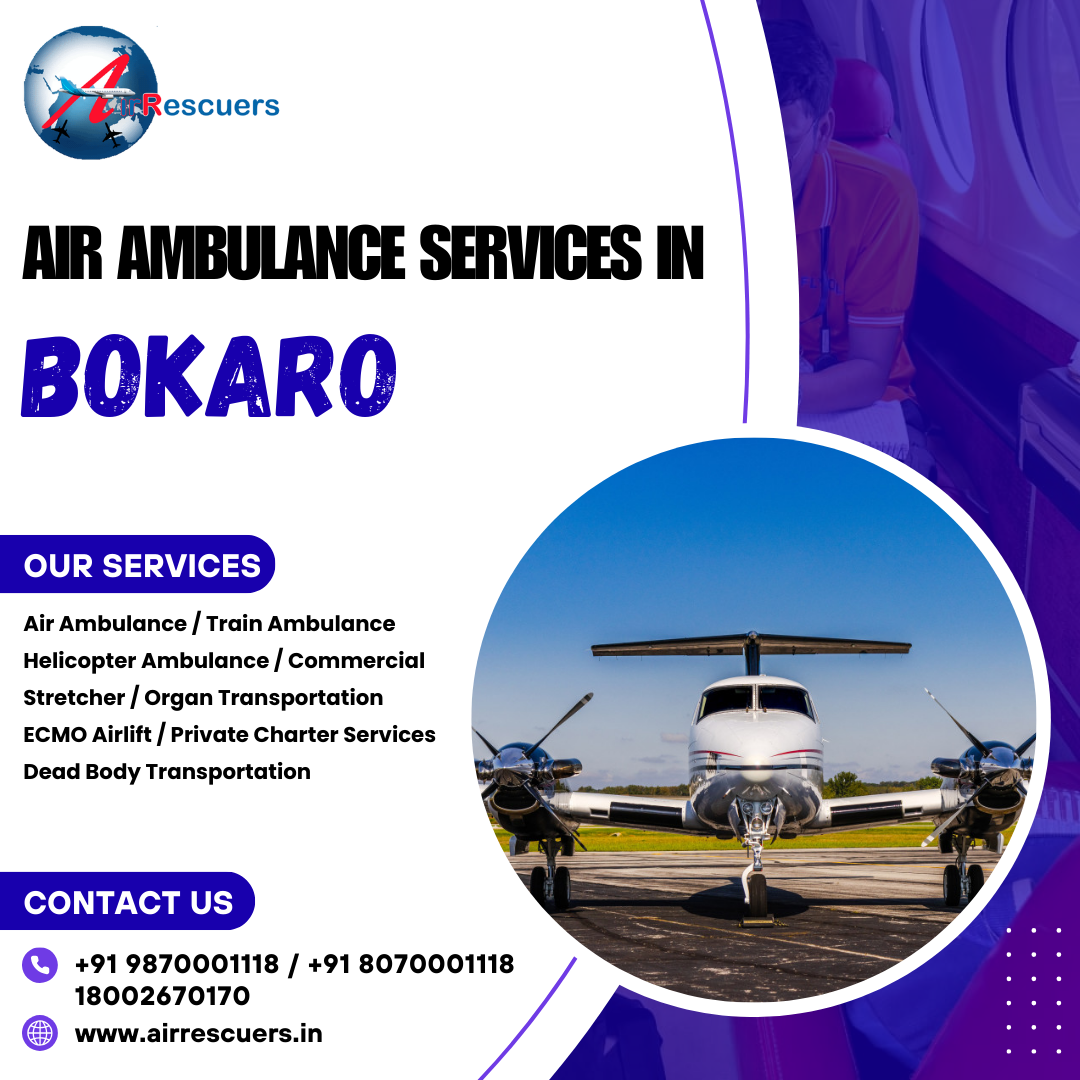 Bokaro Air Ambulance Care – Quick Response, Expert Medical Team
