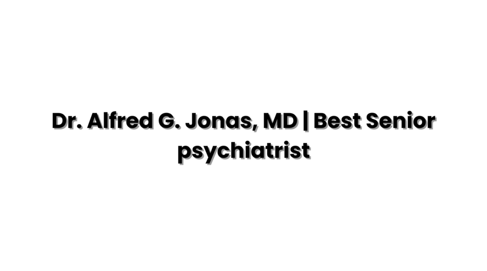 Dr.-Alfred-G.-Jonas-MD-Best-Senior-psychiatrist