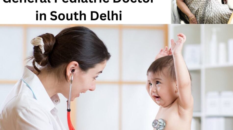 General-Pediatric-Doctor-in-South-Delhi-24-mar