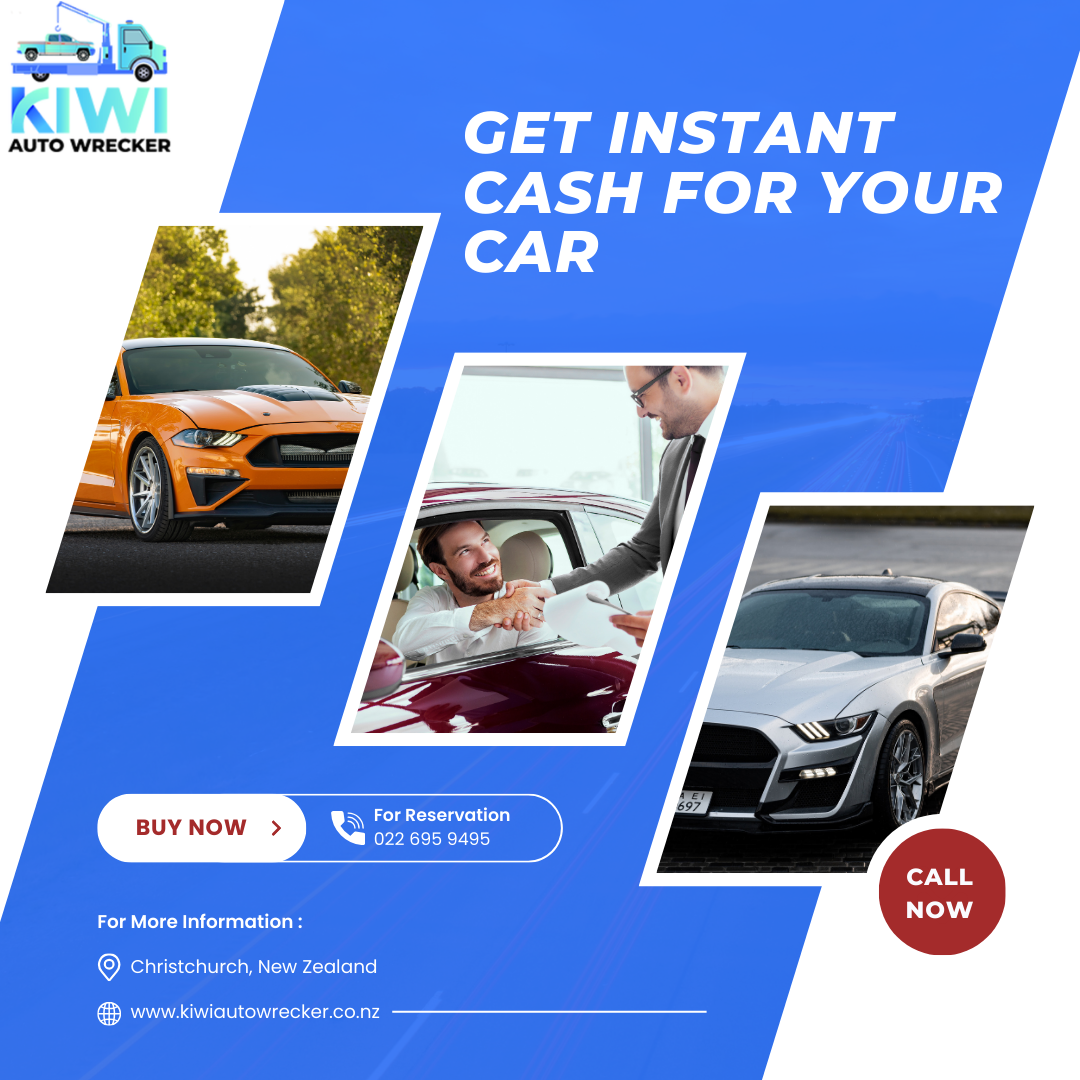 Scrap a Car for Cash with Kiwi Auto Wrecker – Fast, Reliable & Top Cash Offers
