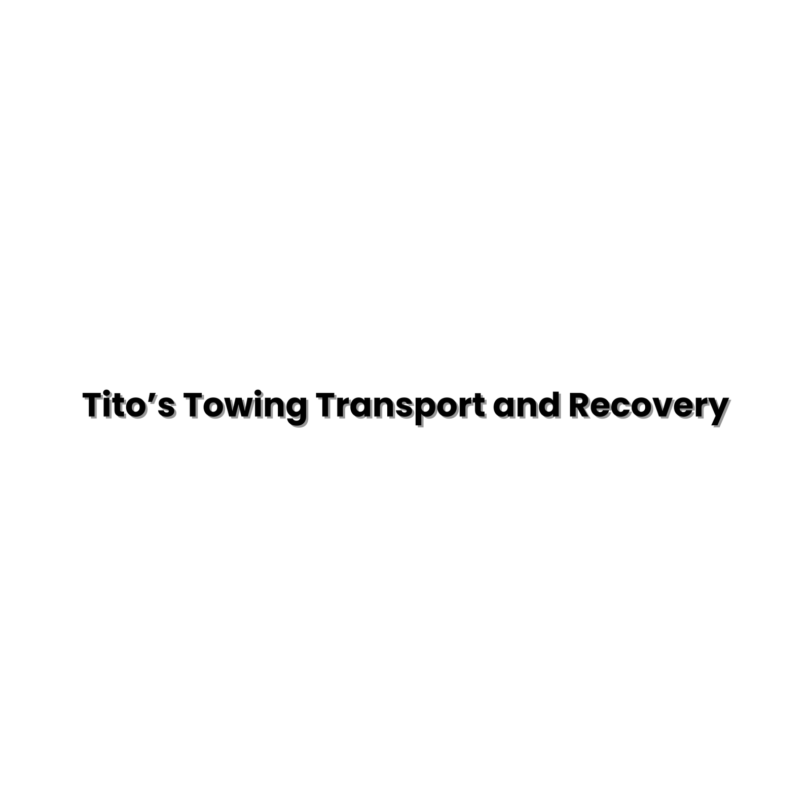 Tito’s Towing Transport and Recovery