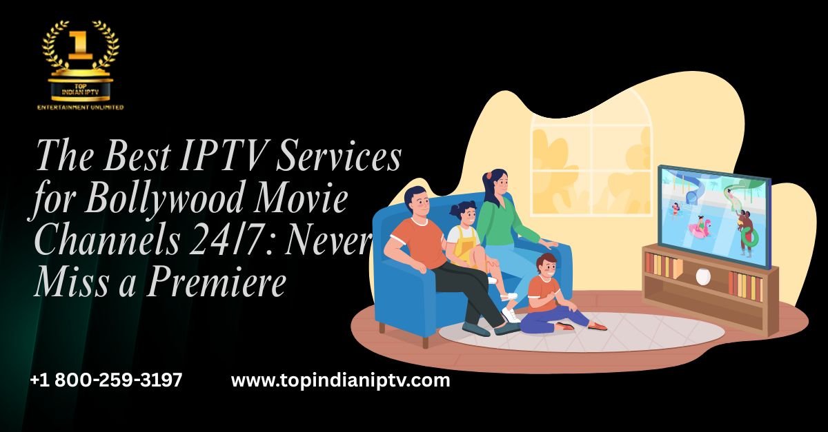 Top Indian IPTV – Leading Indian IPTV in USA & Top Indian IPTV Provider