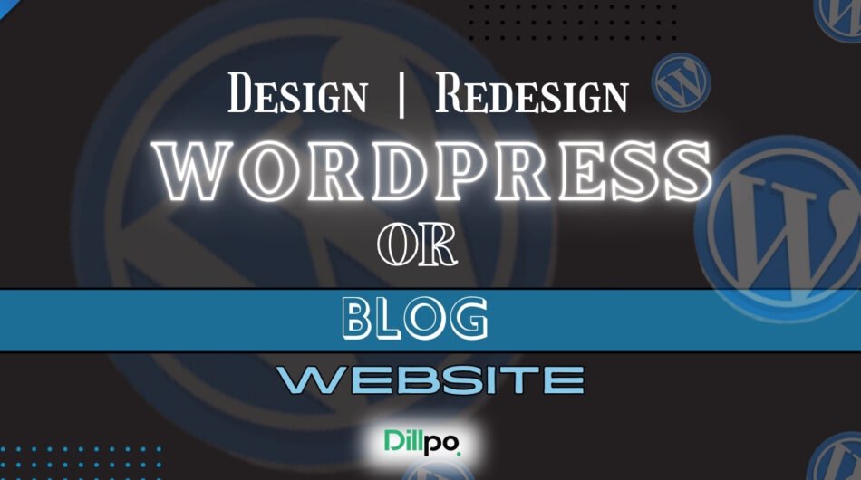 create-wordpress-website-design-redesign-wordpress-site-or-build-blog-website-Dillpo