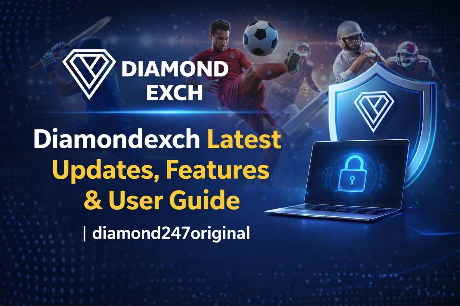 Diamondexch Latest Updates, Features & User Guide | diamond247original