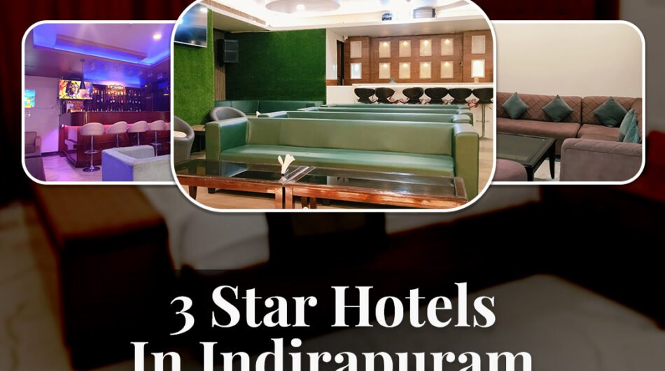 3-Star-Hotels-in-Indirapuram-Ghaziabad-for-Comfortable-Stays
