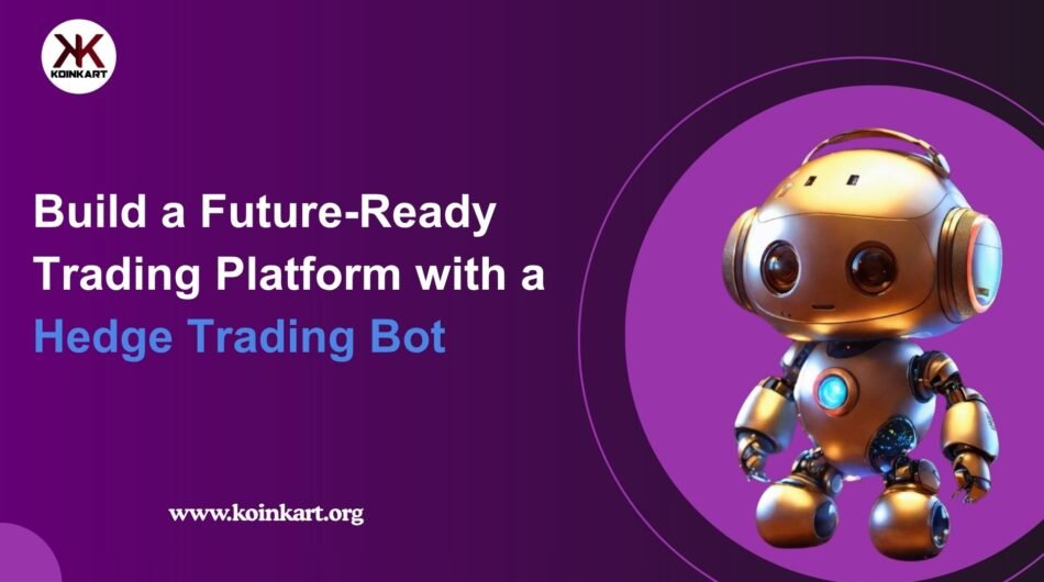 Build-a-Future-Ready-Trading-Platform-with-a-Hedge-Trading-Bot