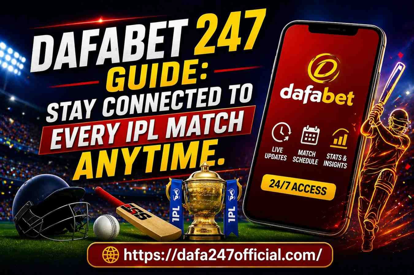 Dafabet 247 Guide: Stay Connected to Every IPL Match Anytime