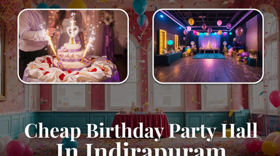 Cheap-Birthday-Party-Hall-in-Indirapuram-for-Celebrations