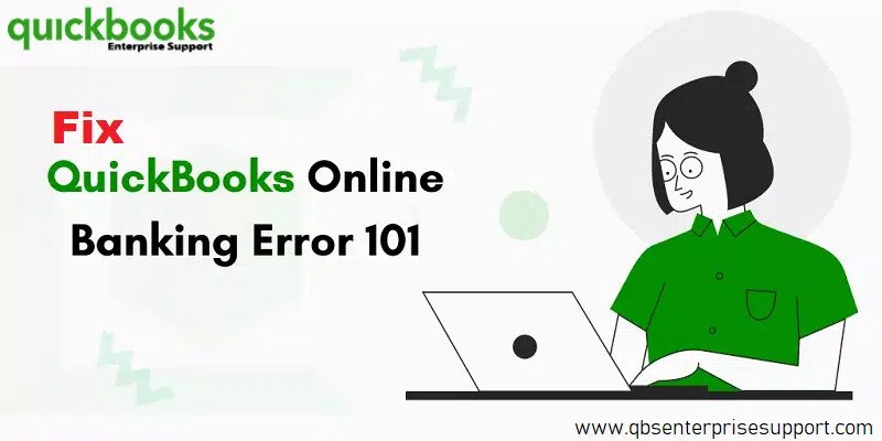 Latest-Methods-to-Fix-bank-error-101-in-QuickBooks-Online-Featuring-Image.png
