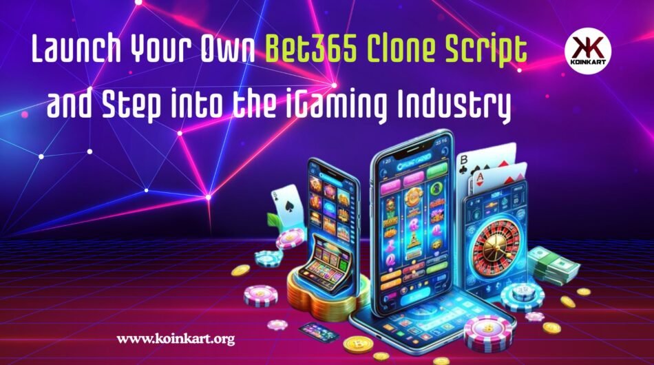 Launch-Your-Own-Bet365-Clone-Script-and-Step-into-the-iGaming-Industry