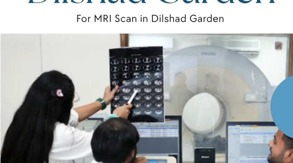 MRI-scan-price-in-Dilshad-Garden