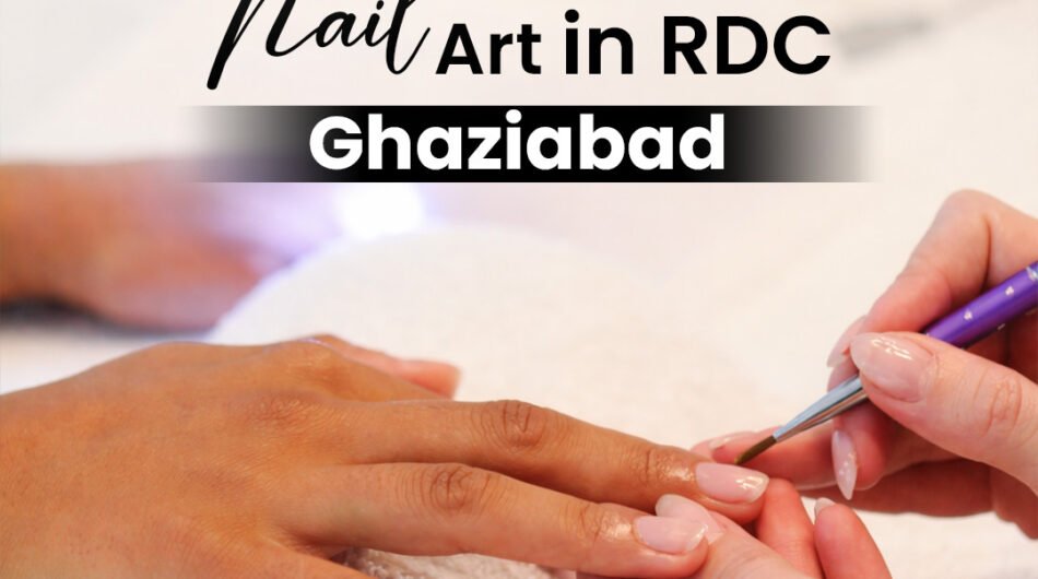 Nail-Art-in-RDC-Ghaziabad-for-Trendy-and-Stylish-Nails