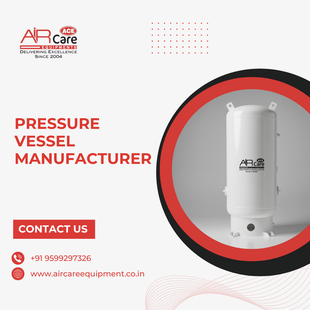 Pressure Vessel Manufacturer | Air Care Equipments
