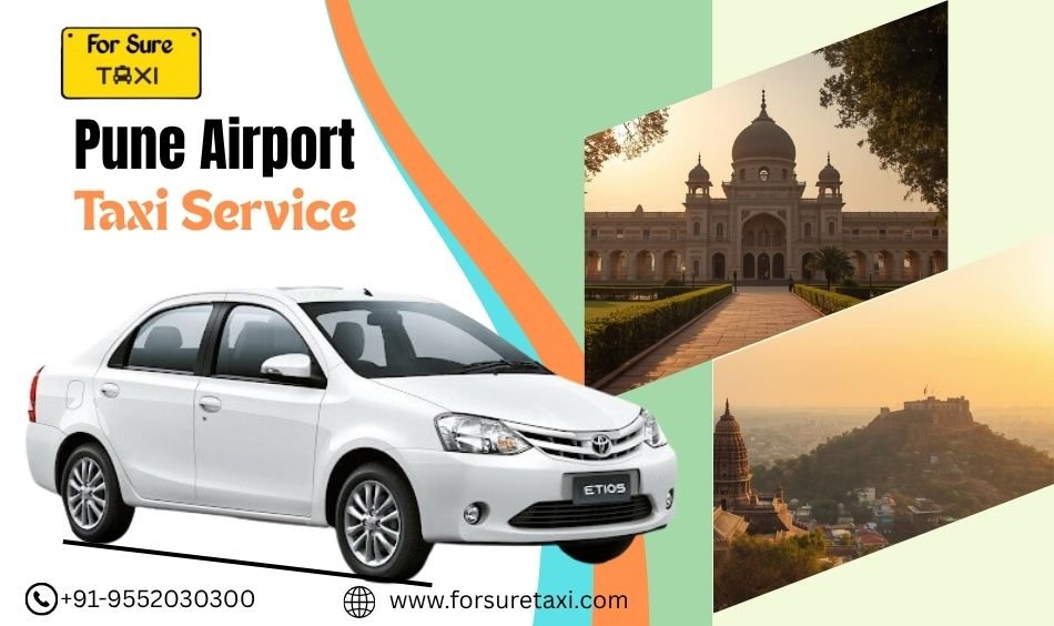 Pune Airport Taxi Service: Your Trusted Partner for On-Time Airport Transfers