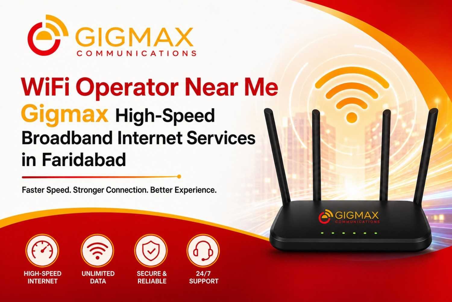 WiFi Operator Near Me – Gigmax Speed Broadband Internet Services in Faridabad