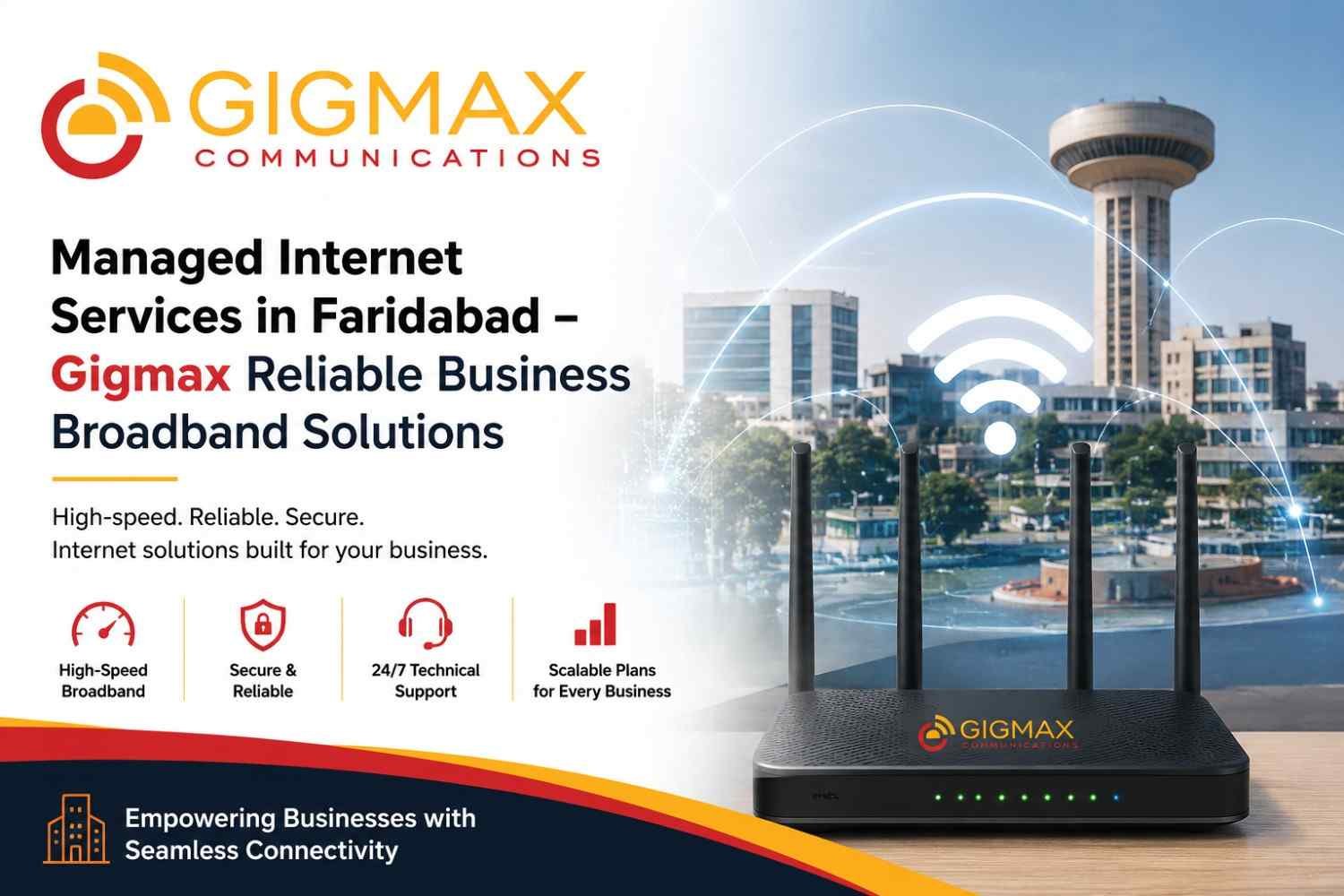 Managed Internet Services in Faridabad – Gigmax Reliable Business Broadband