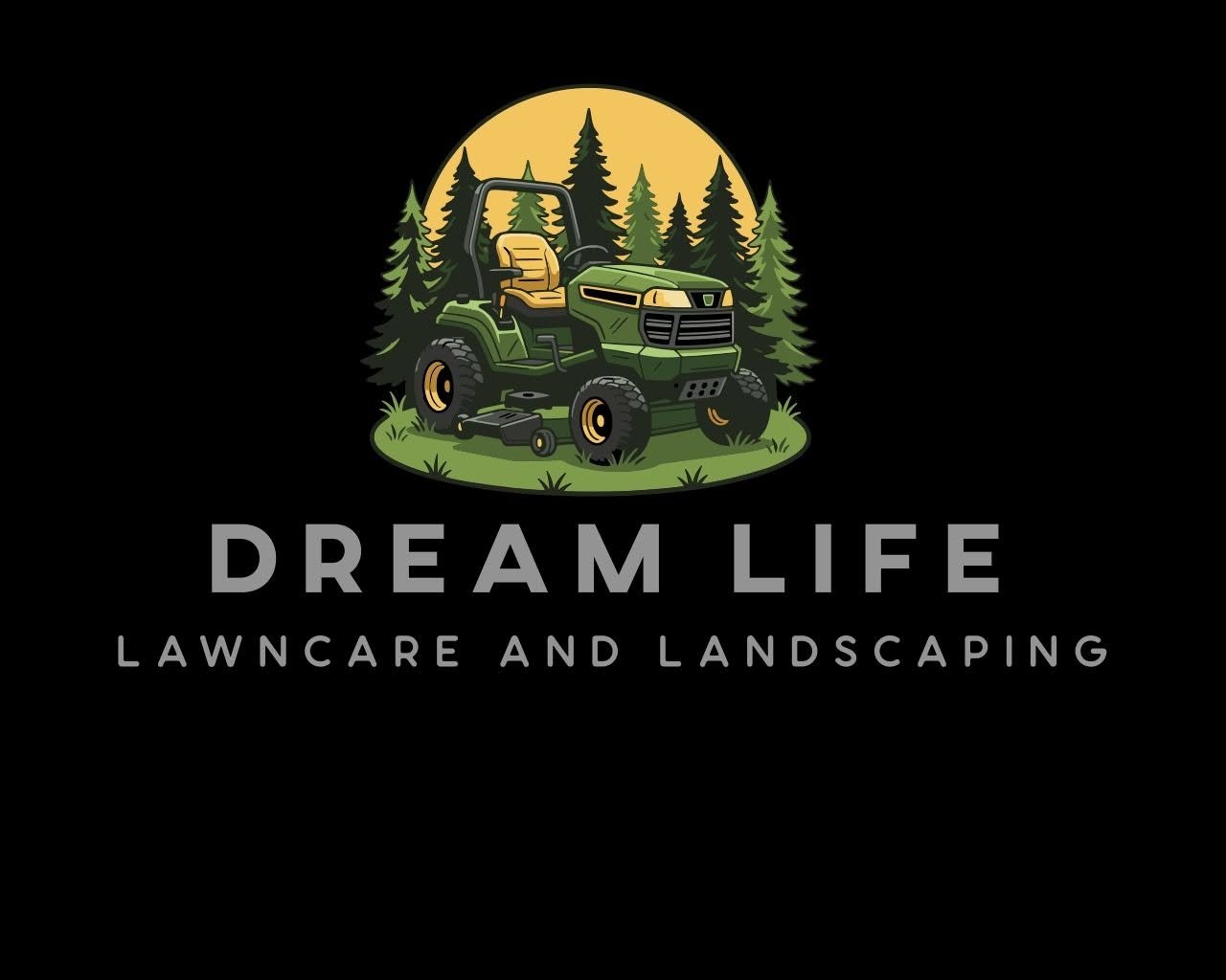 Dream Life Lawncare & Landscaping