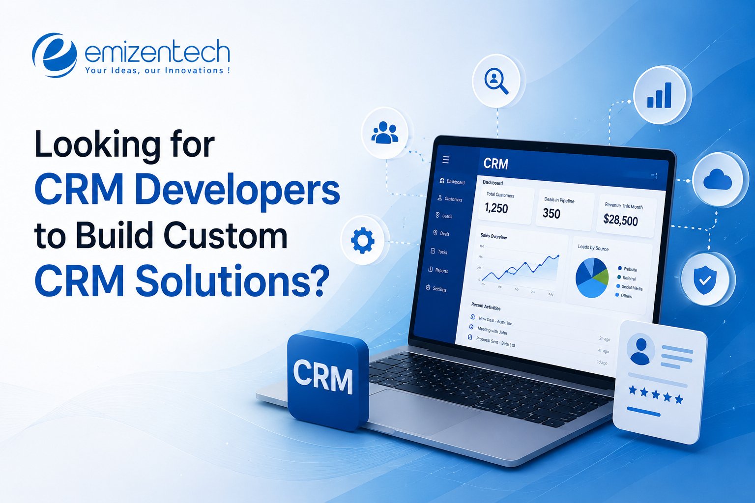 Looking for CRM Developers to Build Custom CRM Solutions?