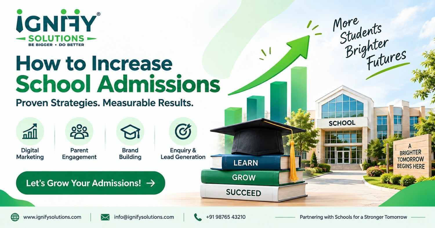 How to Increase School Admissions | Expert Tips by Ignify Solutions